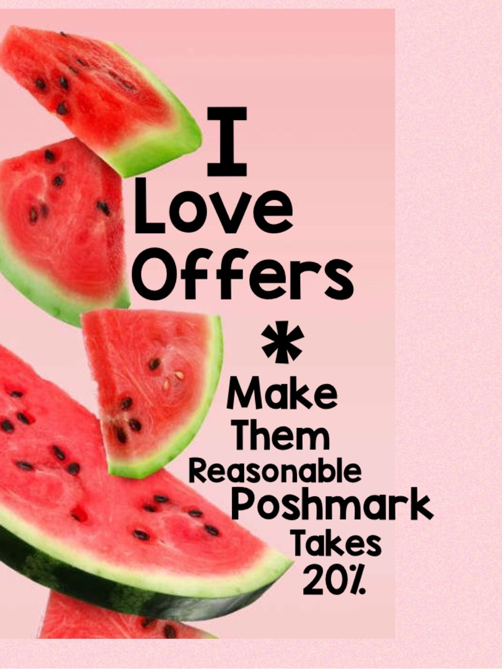 I ❤️offers-make em’ reasonable because posh takes 20%🌻